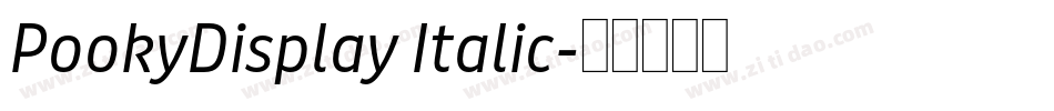PookyDisplay Italic字体转换